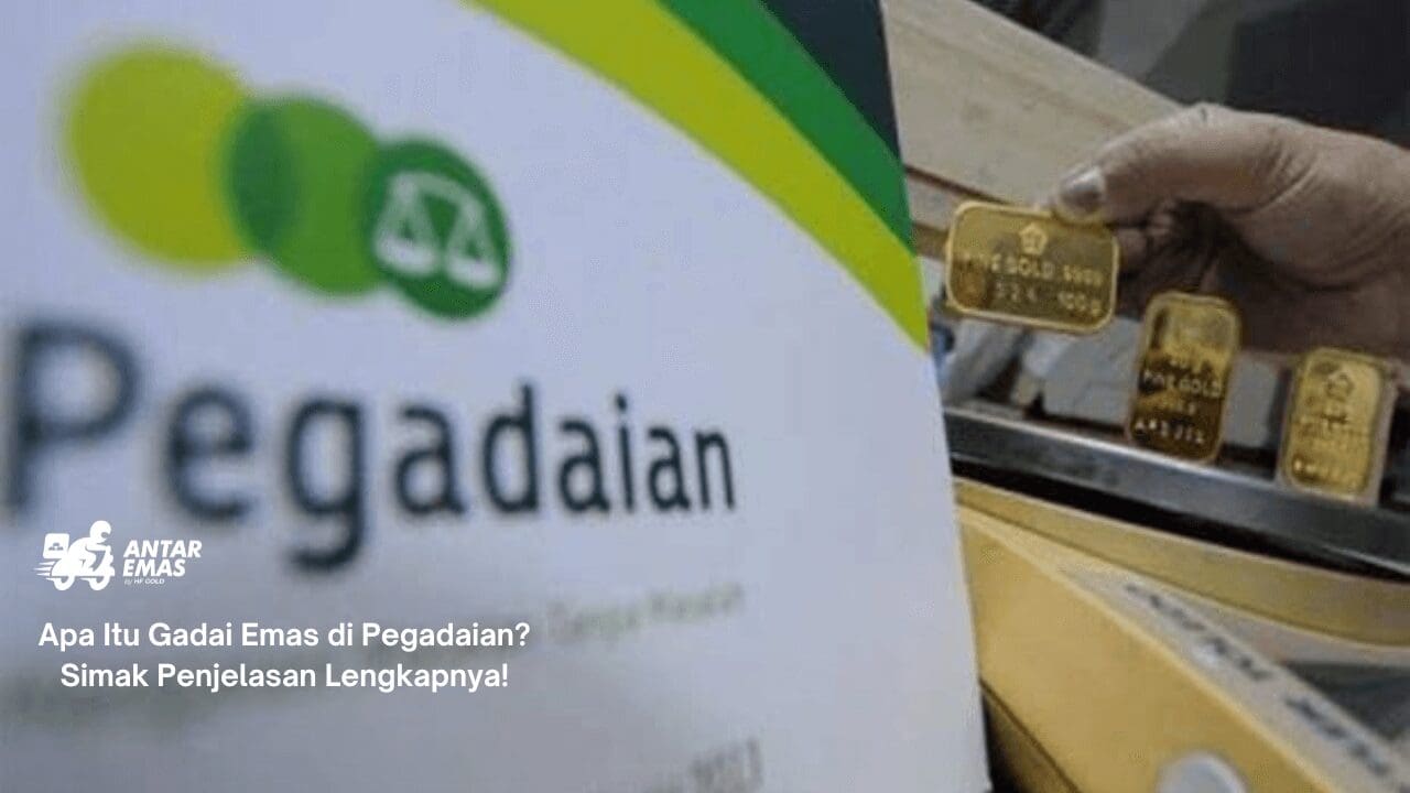 Gadai Emas di Pegadaian