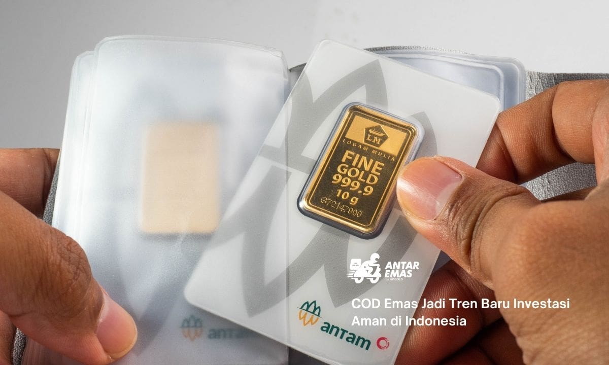 COD Emas Jadi Tren Baru Investasi Aman di Indonesia