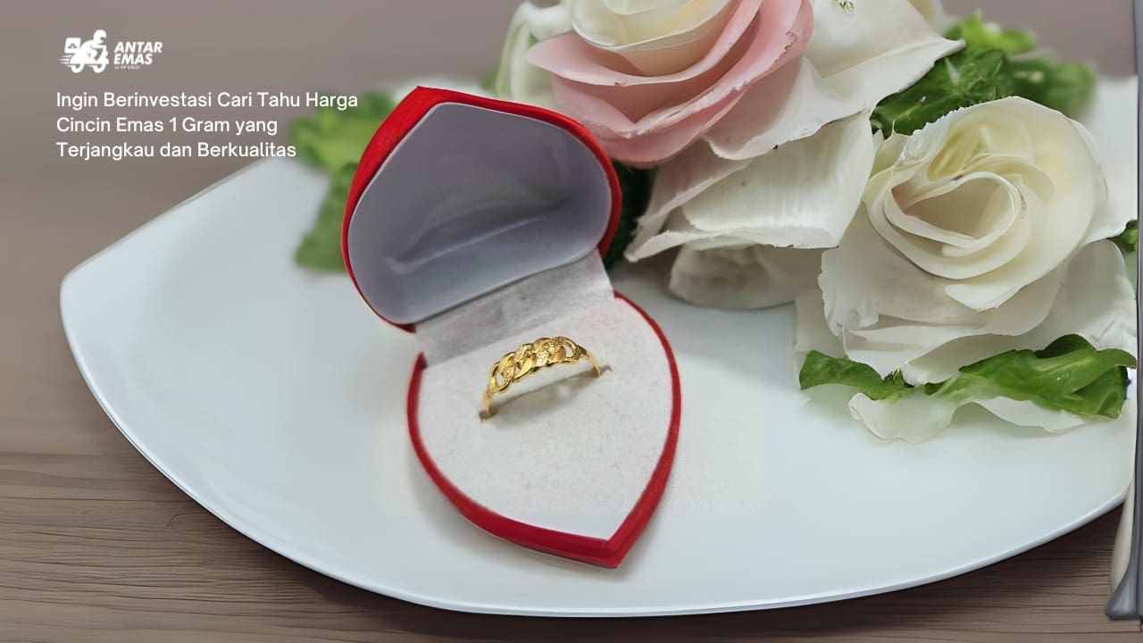 Ingin Berinvestasi Cari Tahu Harga Cincin Emas 1 Gram yang Terjangkau dan Berkualitas