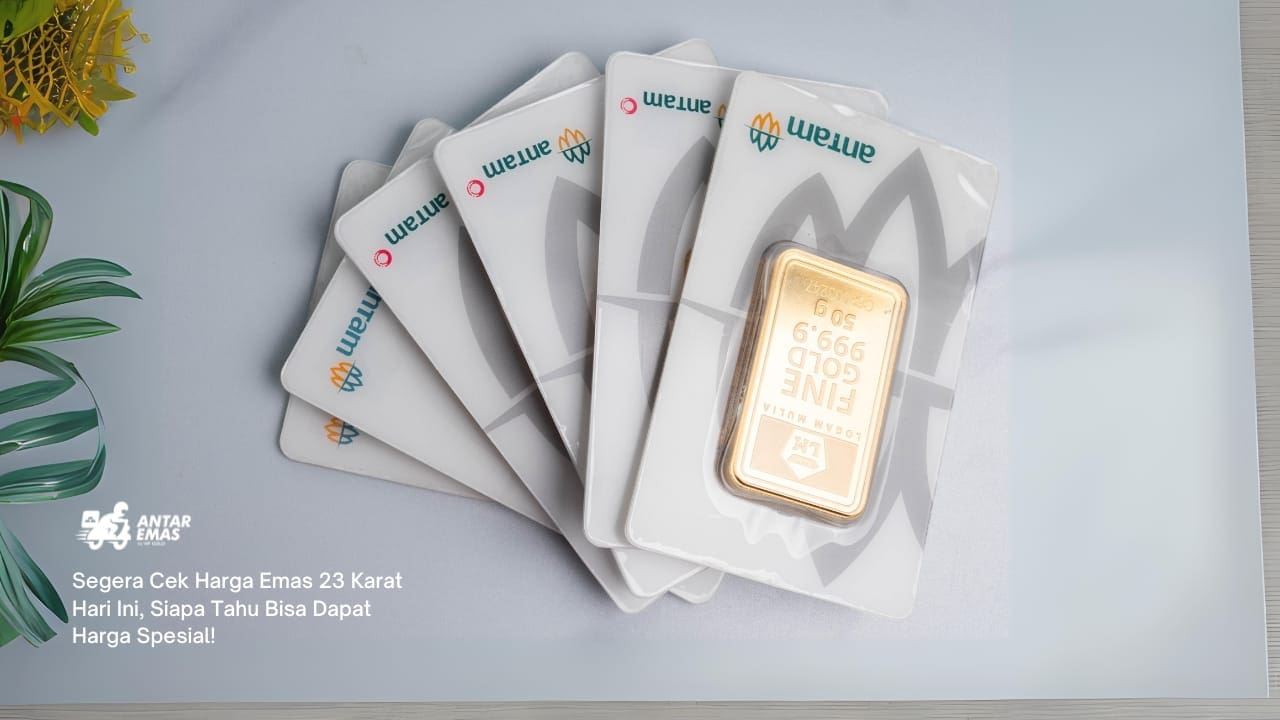 Segera Cek Harga Emas 23 Karat Hari Ini, Siapa Tahu Bisa Dapat Harga Spesial!