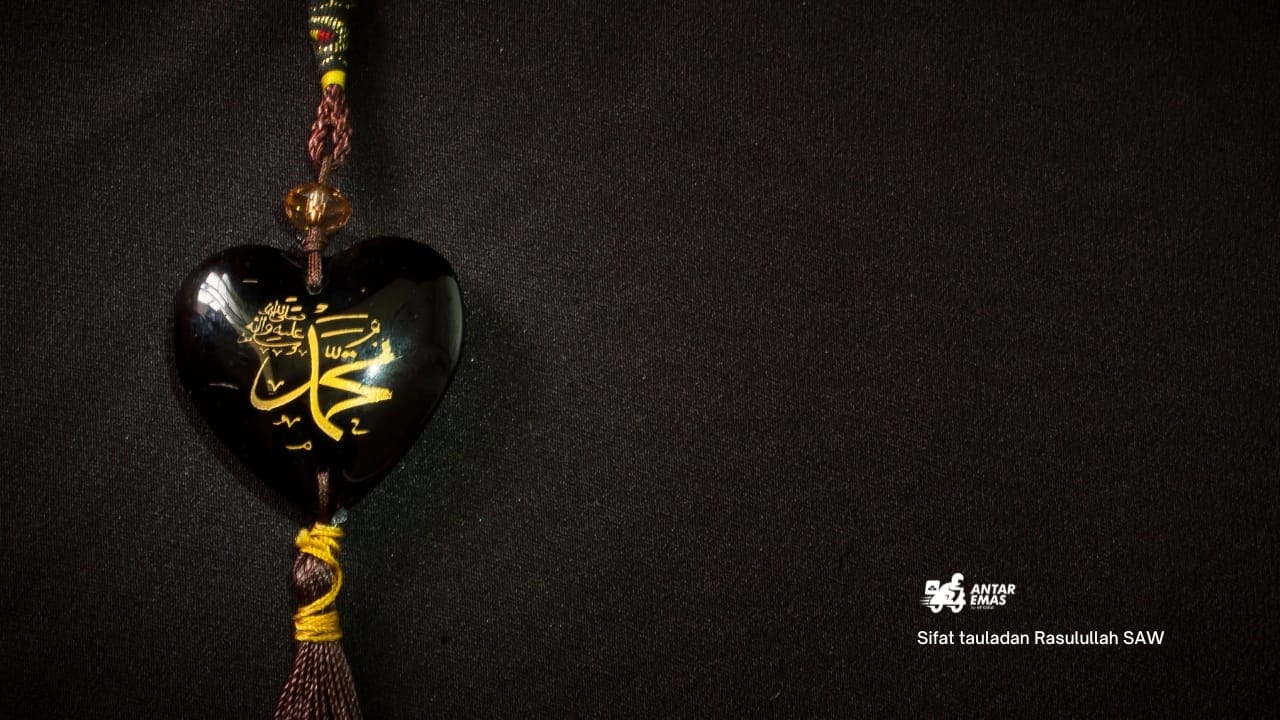 Sifat tauladan Rasulullah SAW