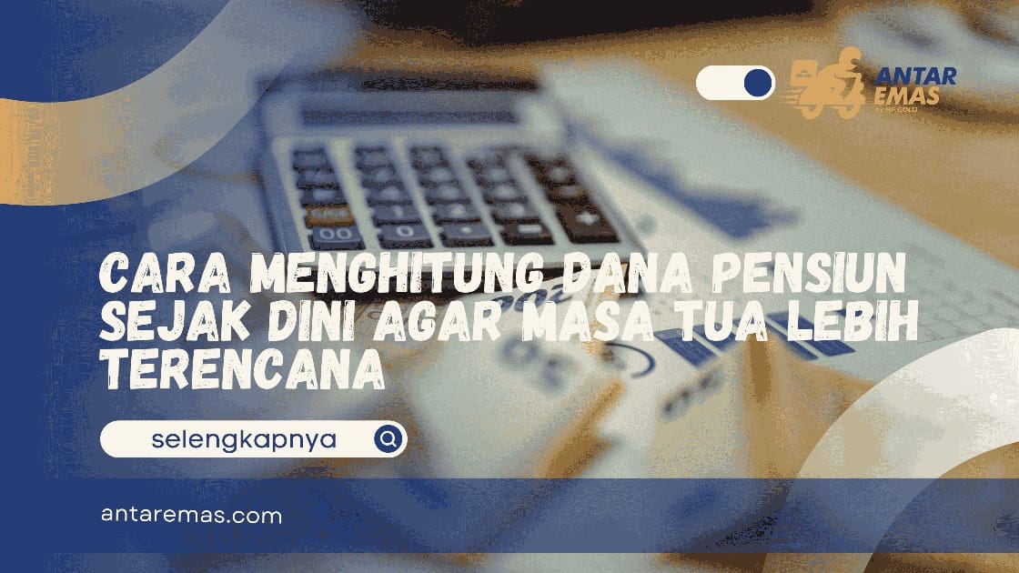 Cara Menghitung Dana Pensiun