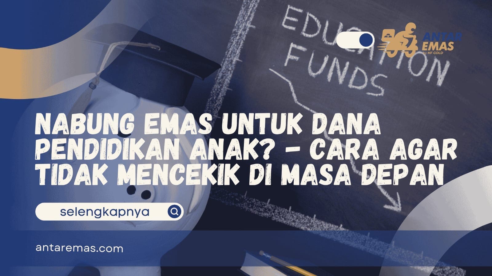 Nabung Emas untuk Dana Pendidikan Anak