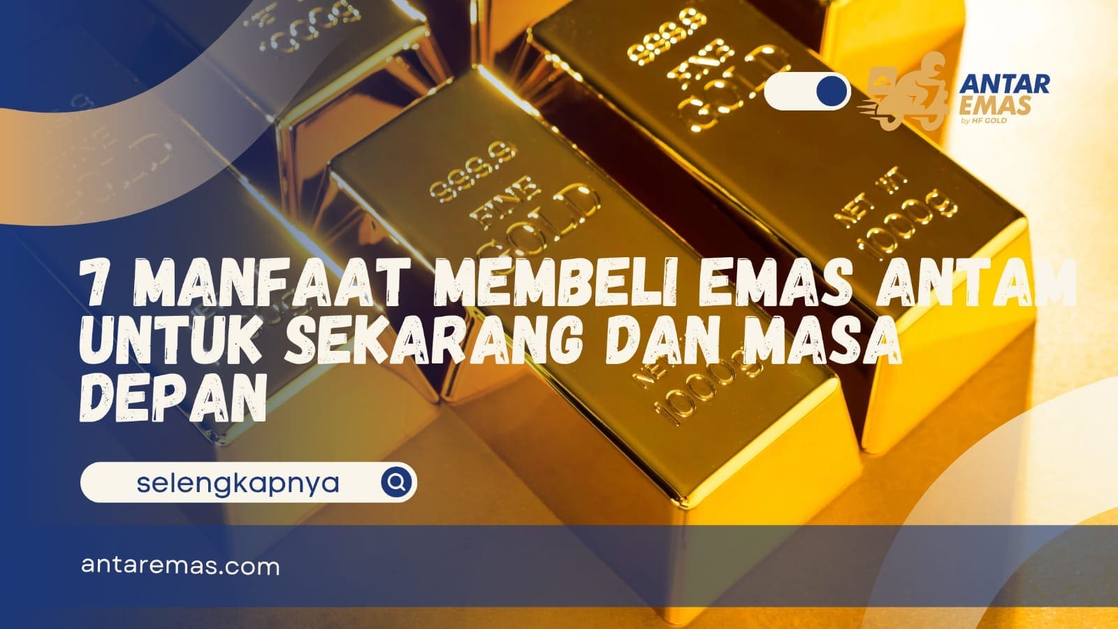 Manfaat Membeli Emas Antam