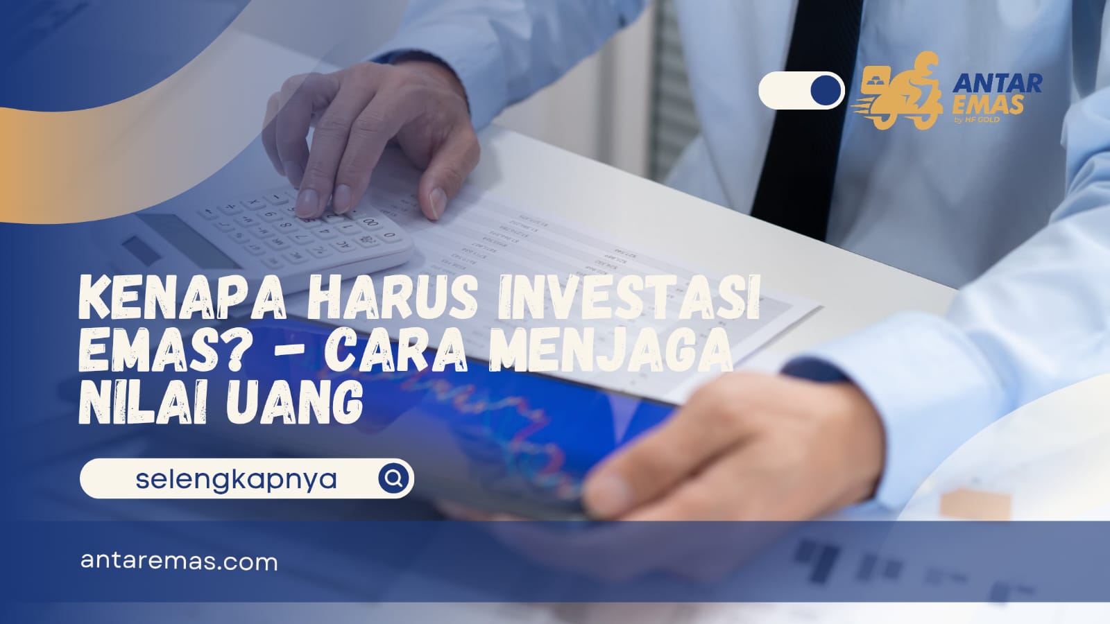 Kenapa Harus Investasi Emas